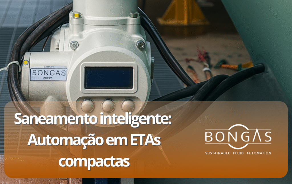 Atuador elétrico da Bongas instalado em tubulação industrial de ETA compacta, com cabos e conexões visíveis, capturado em ambiente técnico.