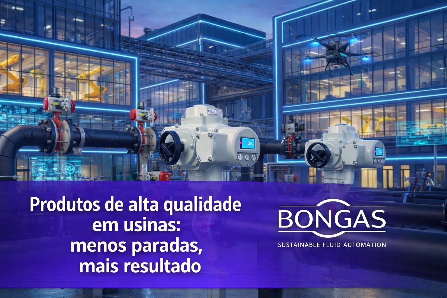 Atuadores elétricos em válvulas industriais instaladas em tubulação