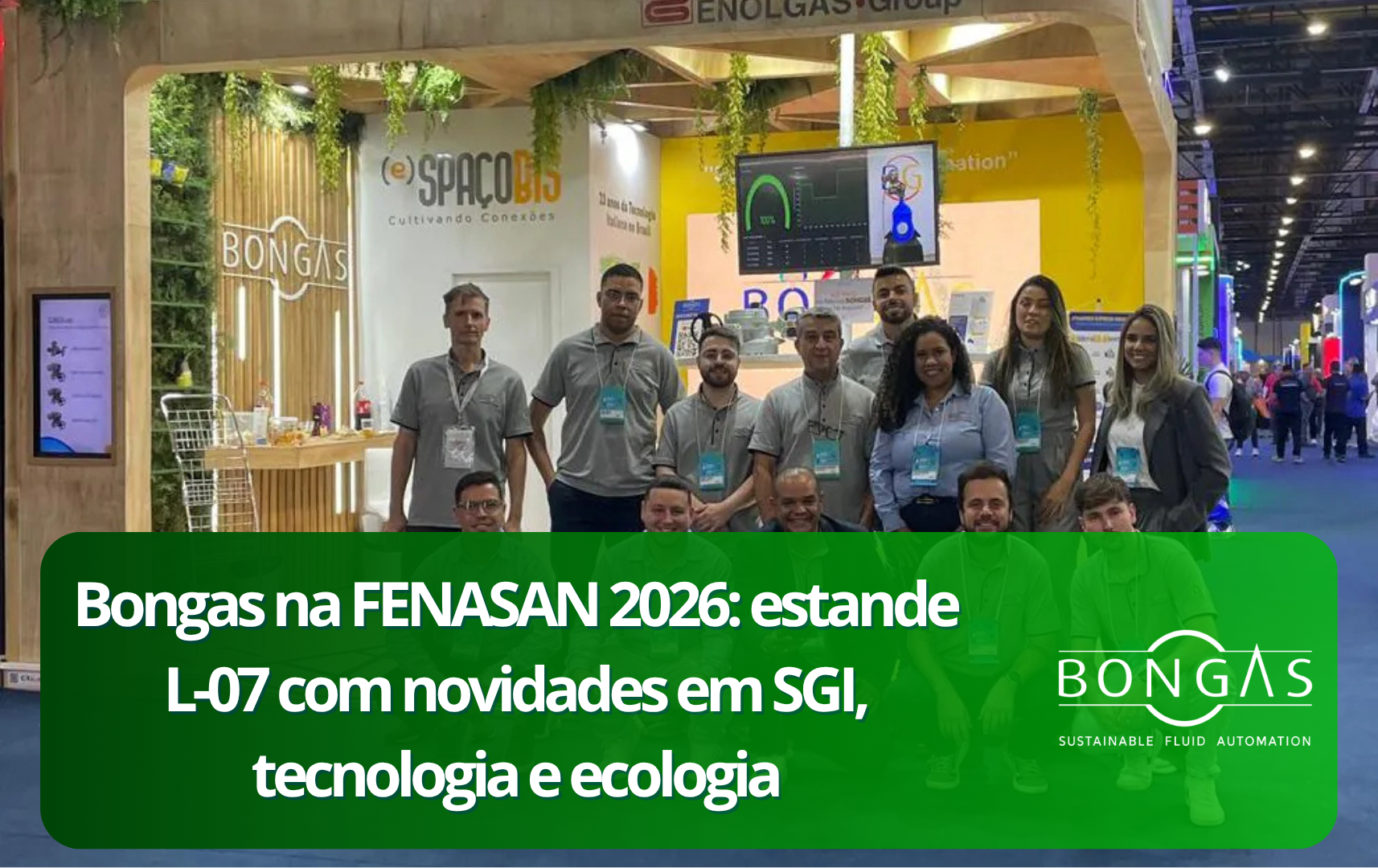 Bongas na FENASAN 2026 no estande L-07 com novidades em SGI, tecnologia e ecologia