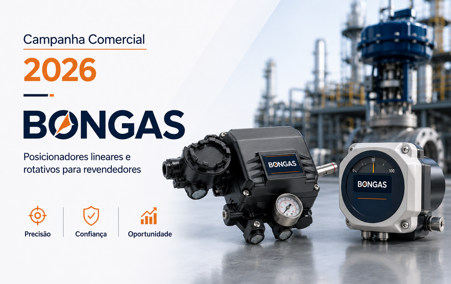 Campanha Comercial 2026 BONGAS com posicionadores lineares e rotativos para automação de válvulas industriais.