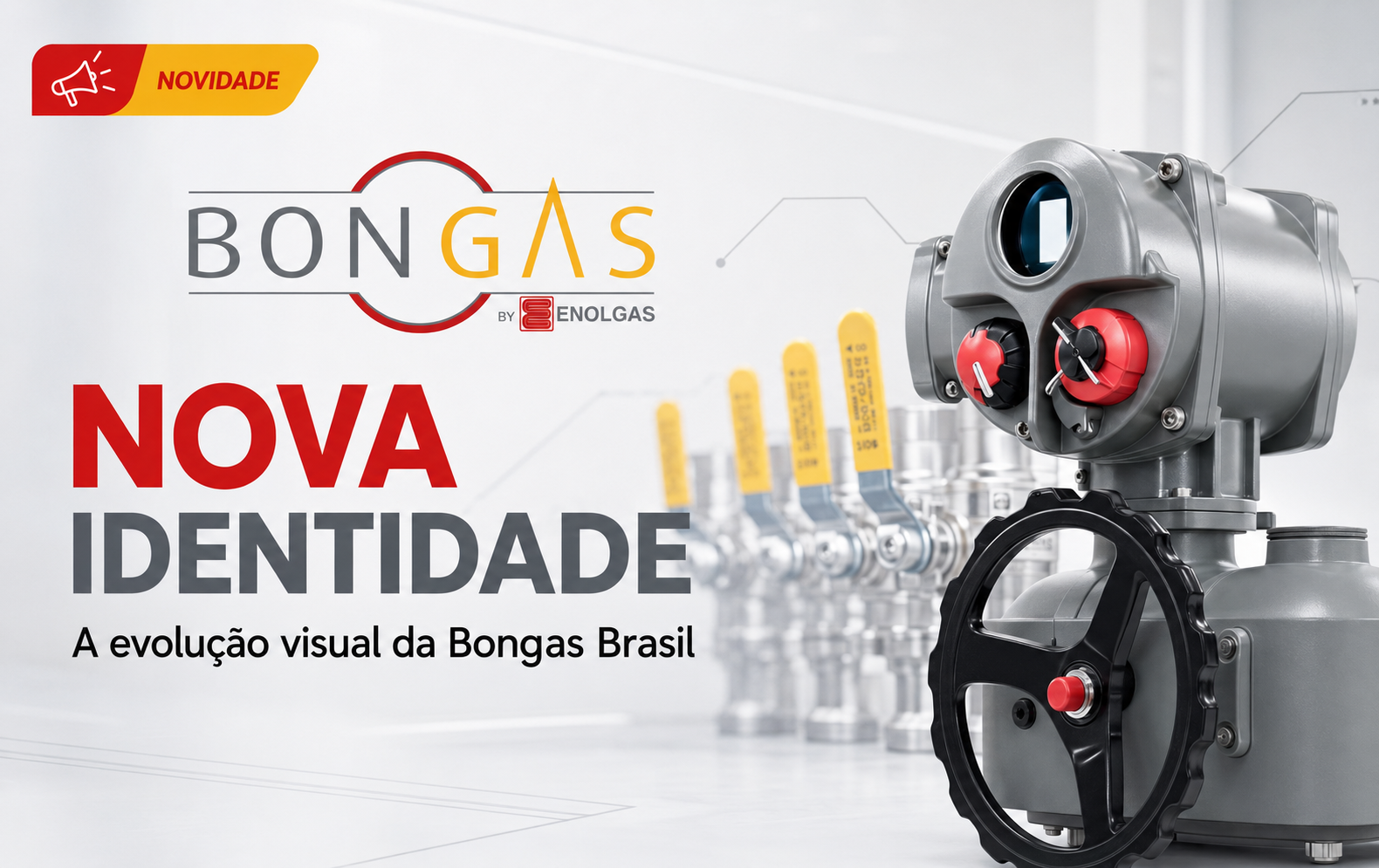 Modernização da marca Bongas Brasil com novo padrão visual, atuador elétrico e válvulas industriais